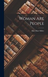 Woman are People - Alice Duer Miller - 9781016195386