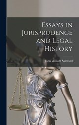 Essays in Jurisprudence and Legal History - John William Salmond - 9781016208963