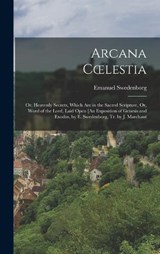 Arcana Coelestia - Emanuel Swedenborg - 9781016229012