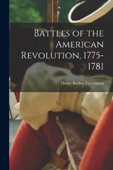 Battles of the American Revolution, 1775-1781 - Henry Beebee Carrington - 9781016232753