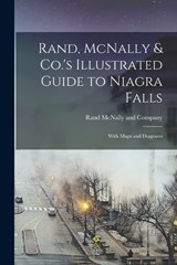 Rand, McNally & Co.'s Illustrated Guide to Niagra Falls; With Maps and Diagrams - Rand McNally - 9781016233989