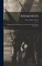 Memories - Fannie A Beers - 9781016237147