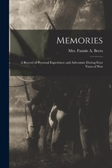 Memories - Fannie A Beers - 9781016241502