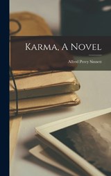 Karma, A Novel - Alfred Percy Sinnett - 9781016253635