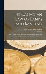 The Canadian Law of Banks and Banking - John Delatre Falconbridge - 9781016260404