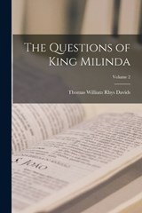 The Questions of King Milinda; Volume 2 - Thomas William Rhys Davids - 9781016284721