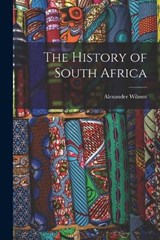 The History of South Africa - Alexander Wilmot - 9781016318389