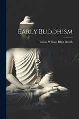 Early Buddhism - Thomas William Rhys Davids - 9781016327152