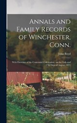 Annals and Family Records of Winchester, Conn. - John Boyd - 9781016346078