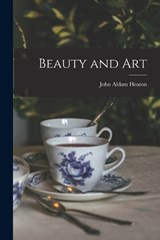 Beauty and Art - John Aldam Heaton - 9781016353113