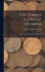 The Temple Coins of Olympia - Charles Theodore Seltman - 9781016355018