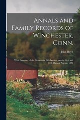 Annals and Family Records of Winchester, Conn. - John Boyd - 9781016355810