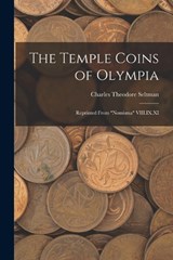 The Temple Coins of Olympia - Charles Theodore Seltman - 9781016366182