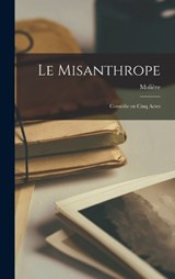 Le Misanthrope - Molière - 9781016378345
