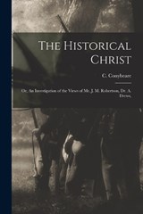 The Historical Christ - C Conybeare - 9781016387897