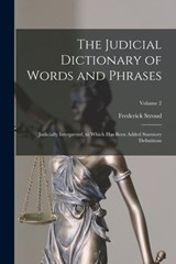 The Judicial Dictionary of Words and Phrases: Judicially Interpreted, to Which Has Been Added Statutory Definitions; Volume 2 - Frederick Stroud - 9781016400435