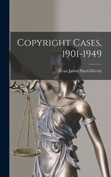 Copyright Cases, 1901-1949 - Evan James Macgillivray - 9781016432047