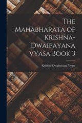 The Mahabharata of Krishna-Dwaipayana Vyasa Book 3 - Krishna-Dwaipayana Vyasa - 9781016456944