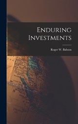 Enduring Investments - Roger W Babson - 9781016464611
