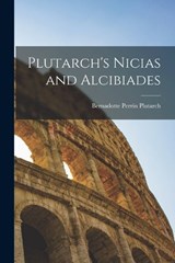 Plutarch's Nicias and Alcibiades - Plutarch Bernadotte Perrin - 9781016468046
