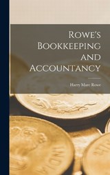 Rowe's Bookkeeping and Accountancy - Harry Marc Rowe - 9781016537254