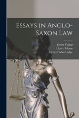 Essays in Anglo-Saxon Law - Henry Cabot Lodge ; James Laurence Laughlin ; Henry Adams - 9781016569200
