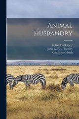 Animal Husbandry - Kirk Lester Hatch ; John Lawless Tormey ; Rolla Cecil Lawry - 9781016599009