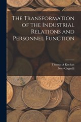 The Transformation of the Industrial Relations and Personnel Function - Thomas a Kochan ; Peter Cappelli - 9781016617314