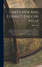 Cary's New And Correct English Atlas