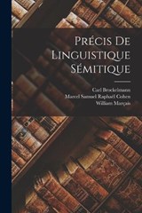 Précis De Linguistique Sémitique - Brockelmann Carl 1868-1956 ; Marçais William 1872- - 9781016617802