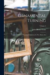 Ornamental Turning - John Henry Evans - 9781016628075