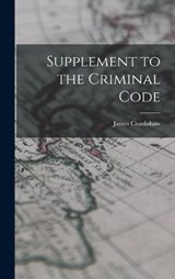 Supplement to the Criminal Code - James Crankshaw - 9781016674997