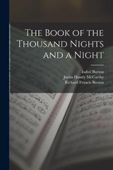 The Book of the Thousand Nights and a Night - Justin Huntly McCarthy ; Richard Francis Burton ; Isabel Burton - 9781016675222