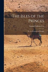 The Isles of the Princes - Samuel Sullivan Cox - 9781016699433