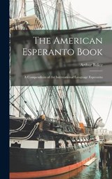 The American Esperanto Book - Arthur Baker - 9781016724326