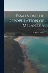 Essays on the Depopulation of Melanesia - W H R Rivers - 9781016773621