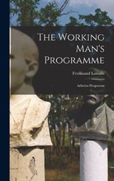 The Working Man's Programme - Lassalle Ferdinand - 9781016774642
