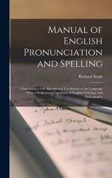 Manual of English Pronunciation and Spelling - Richard Soule - 9781016793803