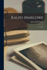 Ralph Marlowe - James Ball Naylor - 9781016806558