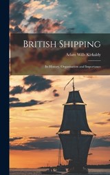 British Shipping - Adam Wills Kirkaldy - 9781016824286