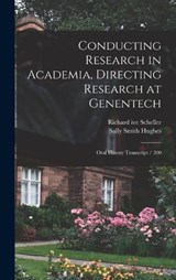 Conducting Research in Academia, Directing Research at Genentech - Sally Smith Hughes ; Richard Ive Scheller - 9781016847070