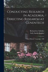 Conducting Research in Academia, Directing Research at Genentech - Sally Smith Hughes ; Richard Ive Scheller - 9781016852043