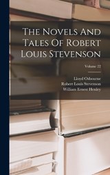 The Novels And Tales Of Robert Louis Stevenson; Volume 22 - Robert Louis Stevenson ; Lloyd Osbourne - 9781016879378