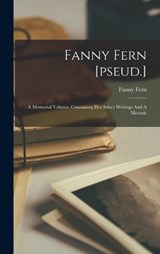 Fanny Fern [pseud.] - Fanny Fern - 9781016882804