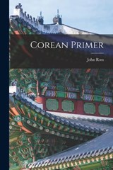 Corean Primer - John Ross - 9781016924108