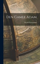 Den Gamle Adam - Henrik Pontoppidan - 9781016929080