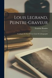 Louis Legrand, Peintre-Graveur