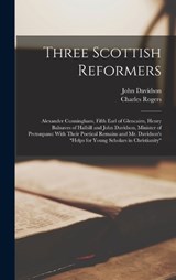 Three Scottish Reformers - John Davidson ; Charles Rogers - 9781016966764
