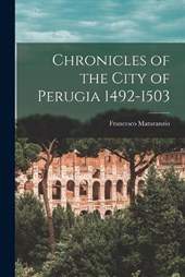 Chronicles of the City of Perugia 1492-1503