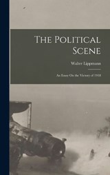 The Political Scene - Walter Lippmann - 9781016986410